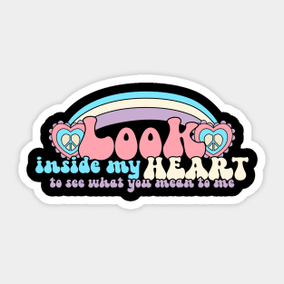 Look inside my heart to see what you mean to me Sticker